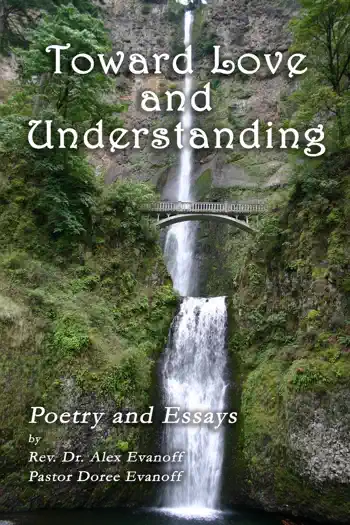Toward Love and Understanding by Doree Evanoff & Rev. Dr. Alex Evanoff, book cover