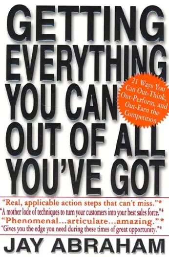 Getting Everything You Can Out of All You've Got by Jay Abraham, book cover