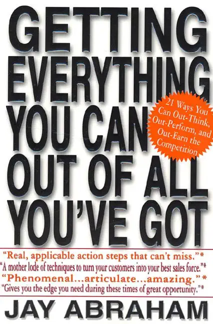 Getting Everything You Can Out of All You've Got by Jay Abraham, book cover