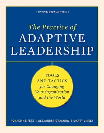The Practice of Adaptive Leadership by Ronald A. Heifetz, Alexander Grashow, and Marty Linsky, book cover