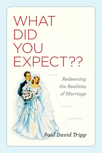 What Did You Expect? by Paul David Tripp, book cover