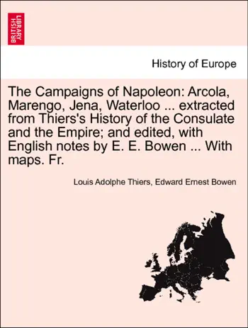 The Campaigns of Napoleon by Louis Adolphe Thiers & Edward Ernest Bowen, book cover