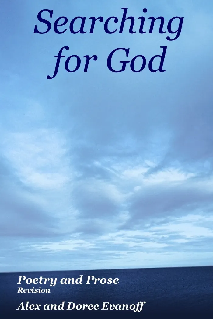 Searching for God: Poetry and Prose: Revision by Doree Evanoff & Alex Evanoff, book cover