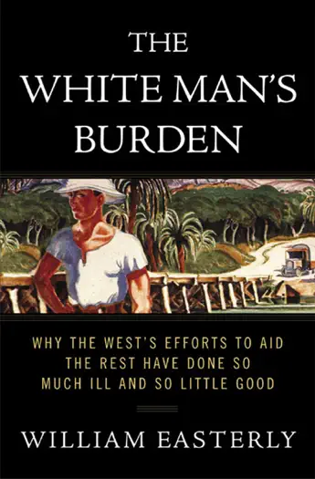 The White Man's Burden by William Easterly, book cover