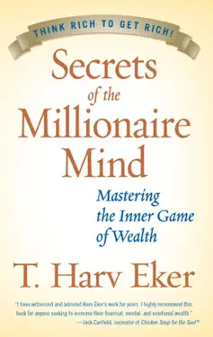 Secrets of the Millionaire Mind by T. Harv Eker, book cover