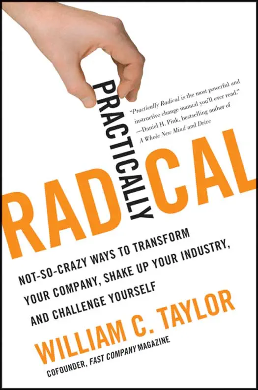 Practically Radical by William C. Taylor, book cover