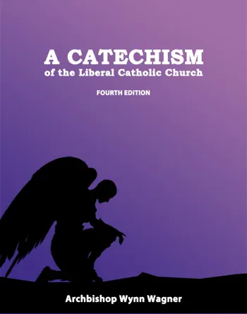 A Catechism of the Liberal Catholic Church by Abp. Wynn Wagner, book cover