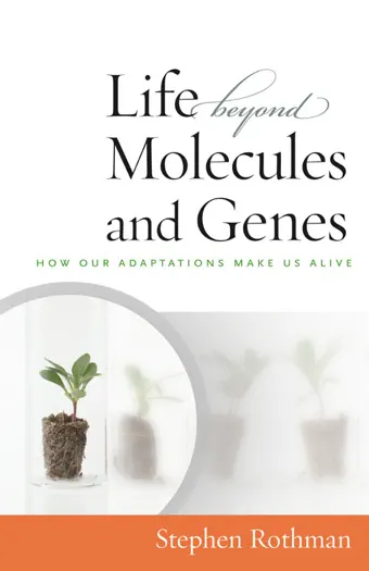 Life Beyond Molecules and Genes by Stephen Rothman, book cover