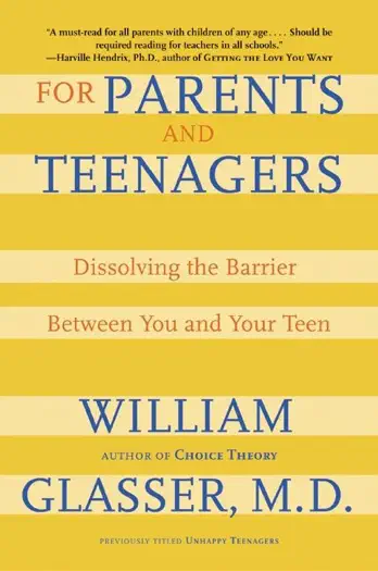 For Parents and Teenagers by William Glasser, MD, book cover