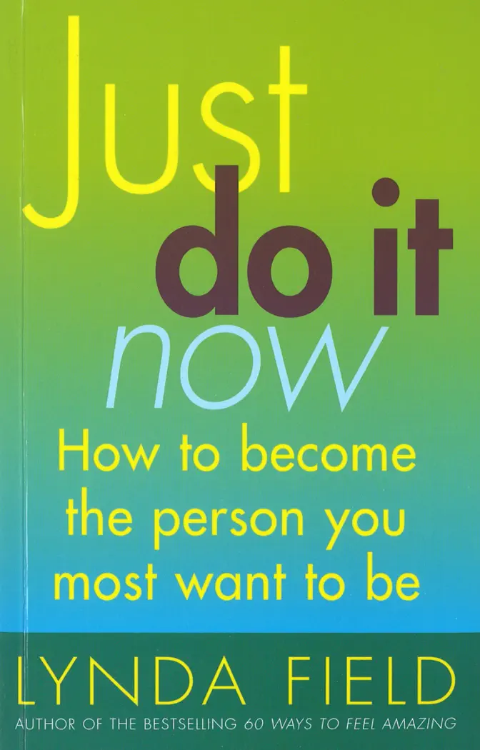 Just Do It Now! by Lynda Field, book cover