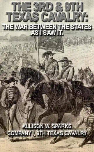 The 3rd & 9th Texas Cavalry by Allison W. Sparks, book cover