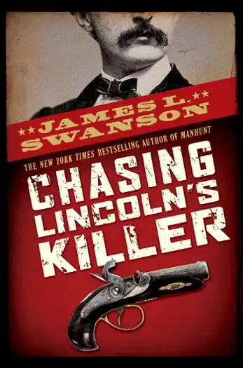 Chasing Lincoln's Killer by James L. Swanson, book cover