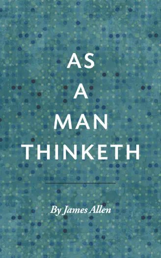 As a Man Thinketh by James Allen, book cover