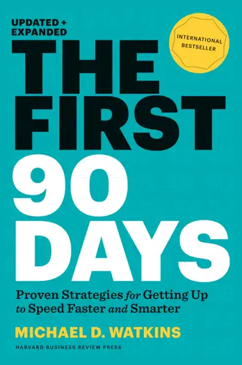 The First 90 Days by Michael D. Watkins, book cover