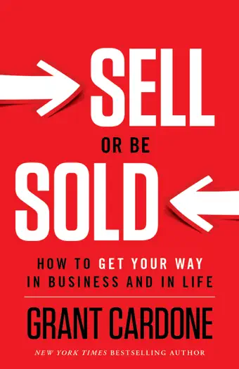 Sell or Be Sold by Grant Cardone, book cover