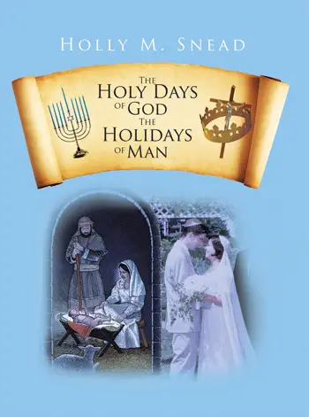 The Holy Days of God, the Holidays of Man by Holly M. Snead, book cover