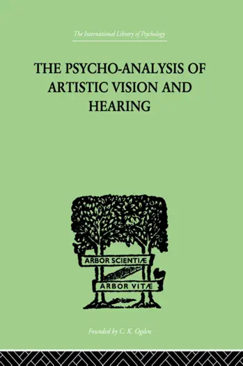 The Psycho-Analysis Of Artistic Vision And Hearing by Anton Ehrenzweig, book cover