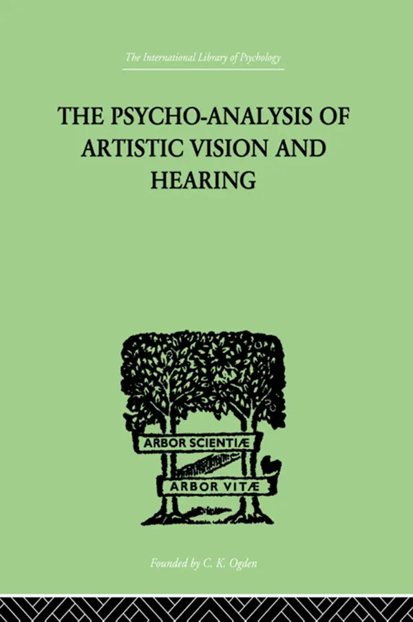 The Psycho-Analysis Of Artistic Vision And Hearing by Anton Ehrenzweig, book cover