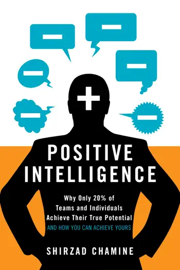 Positive Intelligence by Shirzad Chamine, book cover