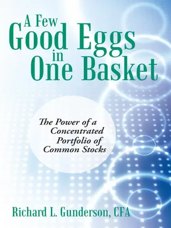 A Few Good Eggs In One Basket by Richard L. Gunderson, CFA, book cover