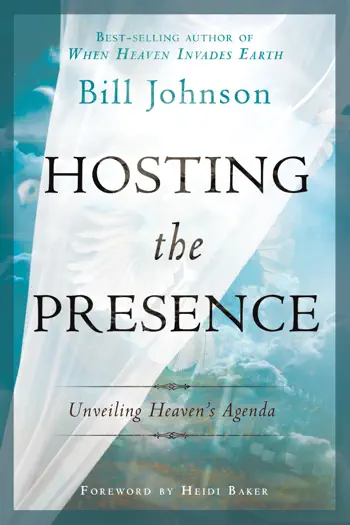 Hosting the Presence by Bill Johnson, book cover