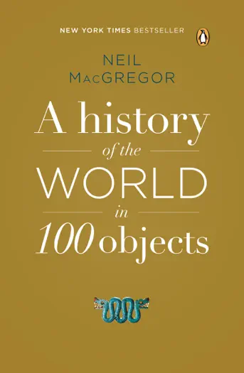A History of the World in 100 Objects by Neil MacGregor, book cover