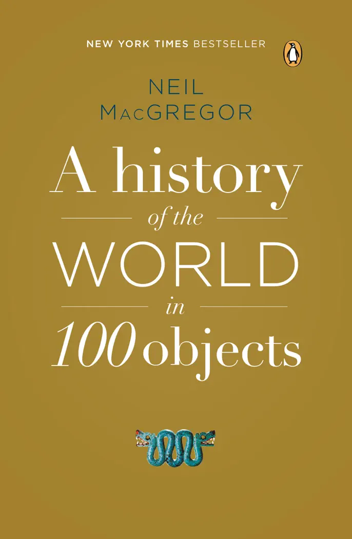 A History of the World in 100 Objects by Neil MacGregor, book cover