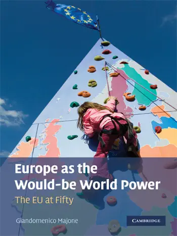 Europe as the Would-be World Power by Giandomenico Majone, book cover