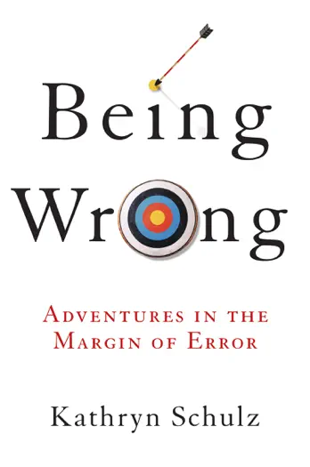 Being Wrong by Kathryn Schulz, book cover