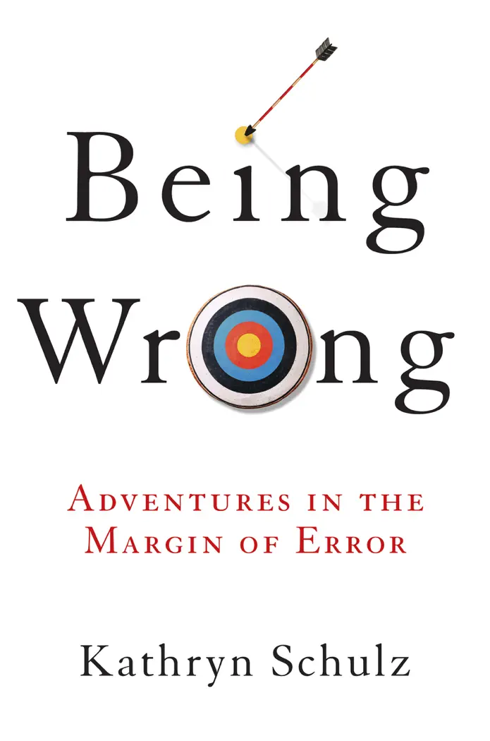 Being Wrong by Kathryn Schulz, book cover