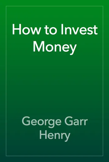 How to Invest Money by George Garr Henry, book cover