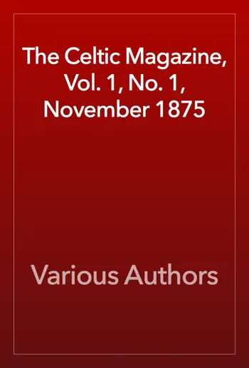 The Celtic Magazine, Vol. 1, No. 1, November 1875 by Various Authors, book cover