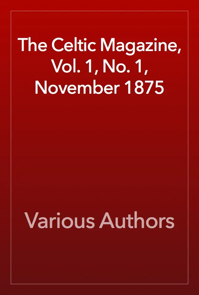 The Celtic Magazine, Vol. 1, No. 1, November 1875 by Various Authors, book cover