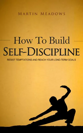 How to Build Self-Discipline by Martin Meadows, book cover