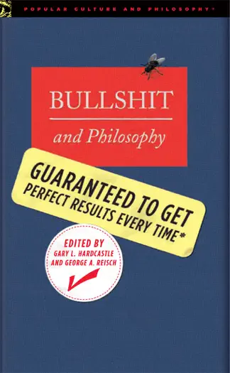 B******t and Philosophy by Gary L. Hardcastle & George A. Reisch, book cover