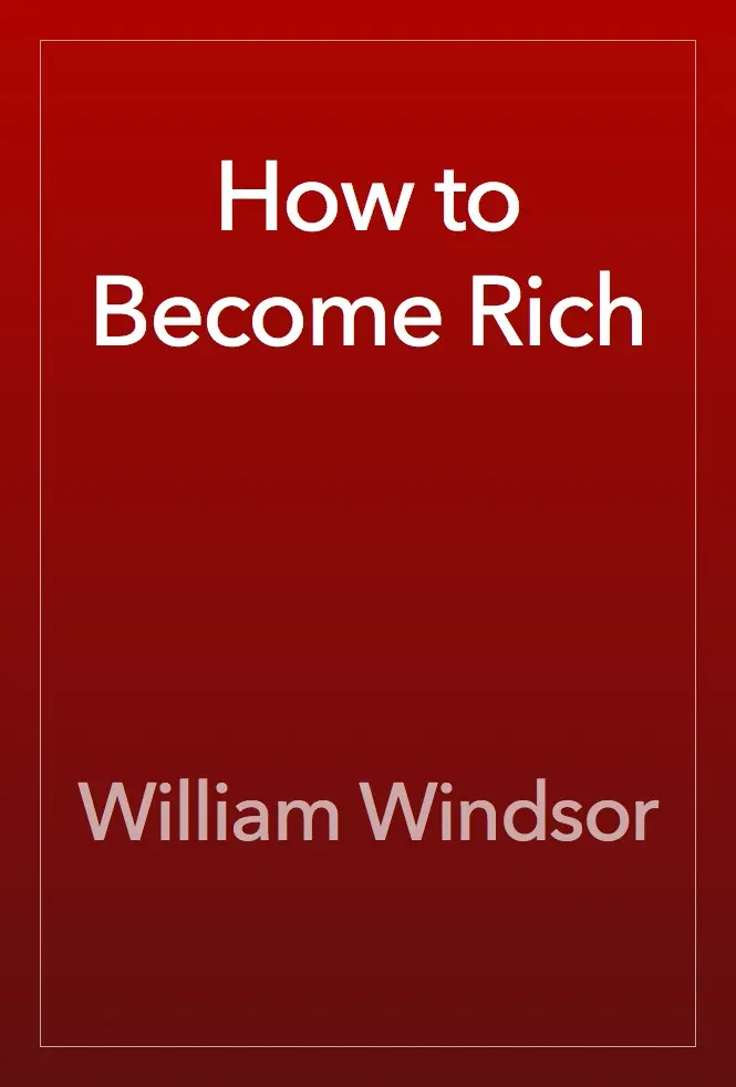 How to Become Rich by William Windsor, book cover