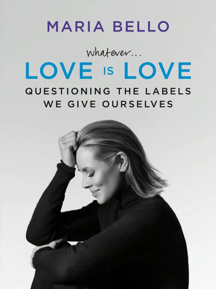 Whatever...Love Is Love by Maria Bello, book cover