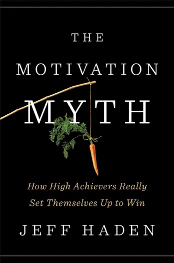 The Motivation Myth by Jeff Haden, book cover