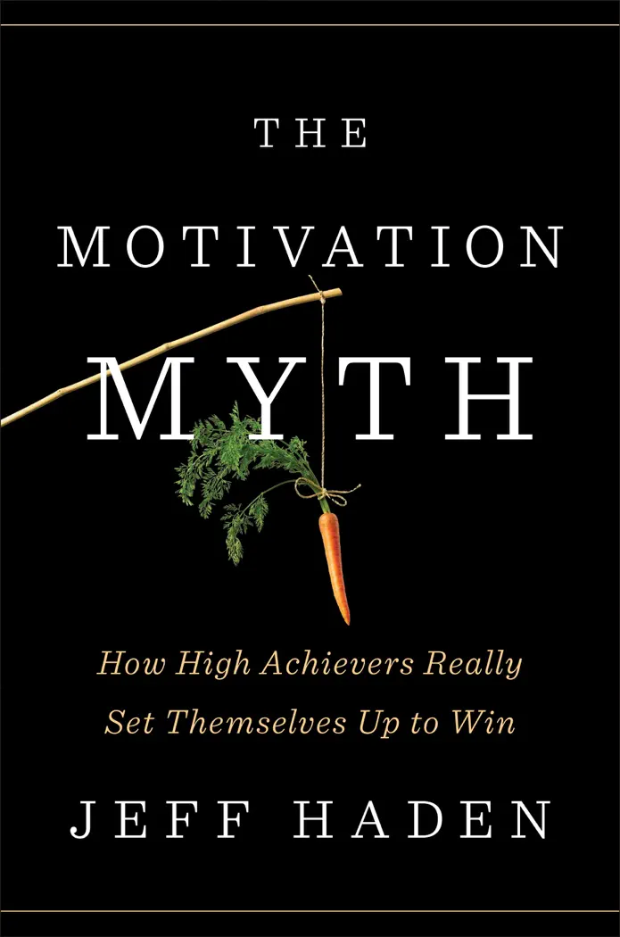 The Motivation Myth by Jeff Haden, book cover