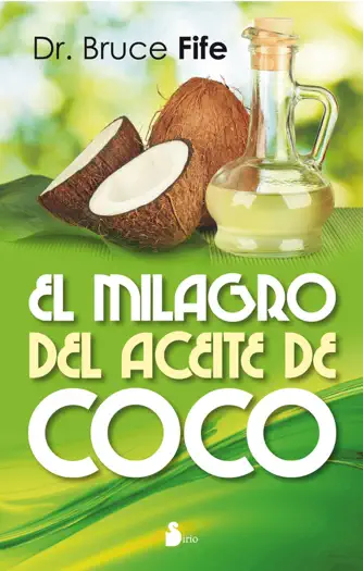 El milagro del aceite de coco by Bruce Fife, book cover