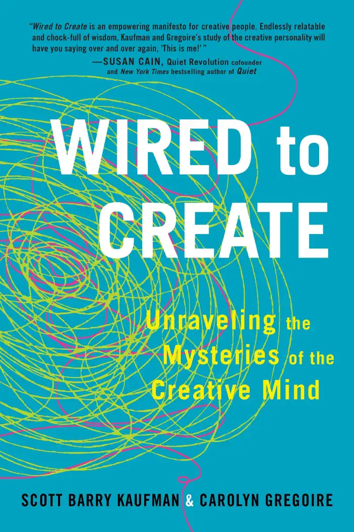 Wired to Create by Scott Barry Kaufman and Carolyn Gregoire, book cover