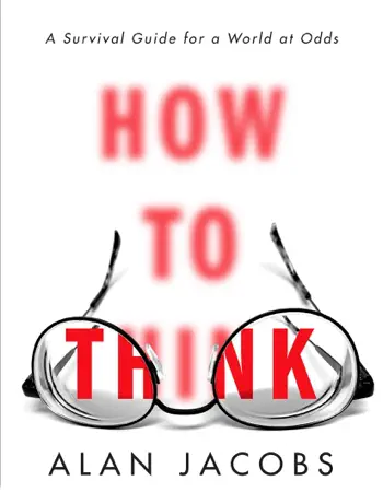 How to Think by Alan Jacobs, book cover