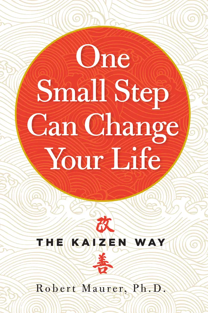 One Small Step Can Change Your Life by Robert Maurer, book cover