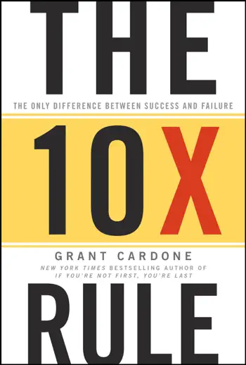 The 10X Rule by Grant Cardone, book cover
