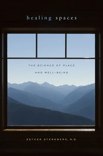 Healing Spaces by Esther M. Sternberg, book cover