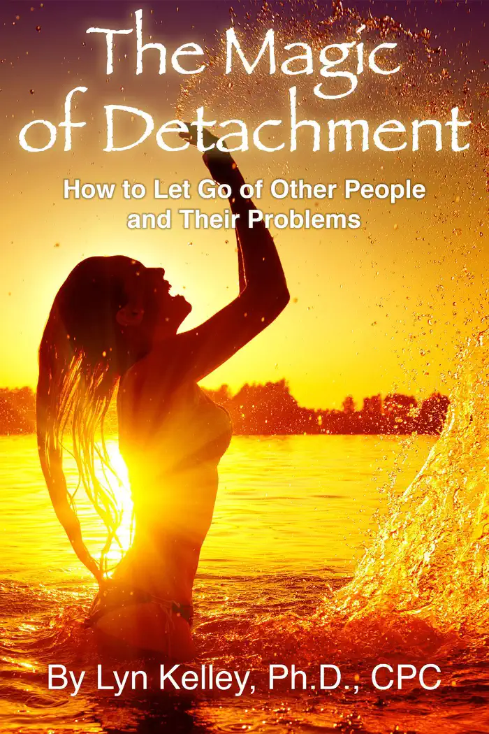 The Magic of Detachment: How to Let Go of Other People and their Problems by Lyn Kelley, book cover