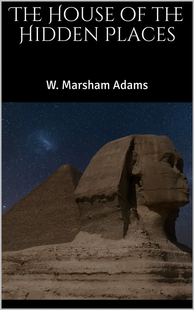 The House of the Hidden Places by W. Marsham Adams, book cover