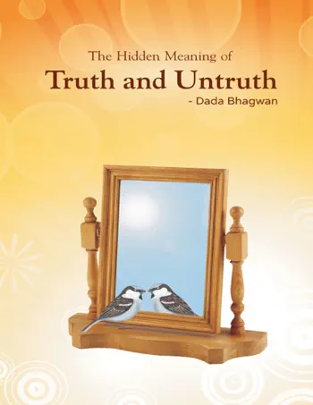 The Hidden Meaning of Truth and Untruth by Dada Bhagwan, book cover