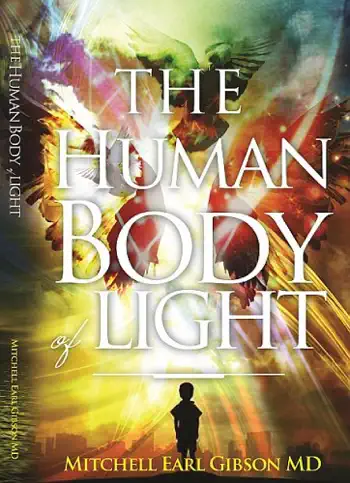The Human Body of Light by Mitchell EARL Gibson MD, book cover