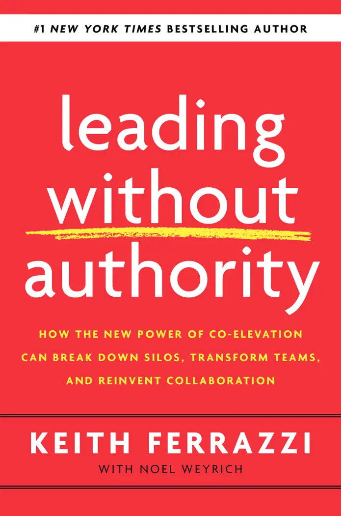 Leading Without Authority by Keith Ferrazzi & Noel Weyrich, book cover